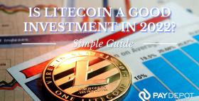 Is Litecoin A Good Investment In 2022?